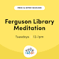 In-Person Meditation Session: Ferguson Library  — event image