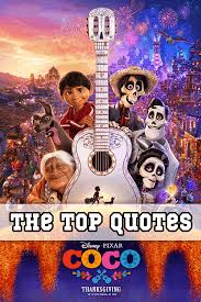 Explore our collection of motivational and famous quotes by authors you know and love. Coco Quotes Our Favorite Lines From The Movie Enza S Bargains