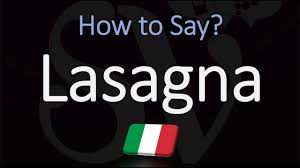 How To Pronounce Lasagna Correctly Italian Pronunciation Youtube