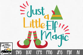 Just A Little Elf Magic Christmas Svg Cut File Graphic By Oldmarketdesigns Creative Fabrica