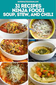 31 Ninja Foodi Soup Stew And Chili Recipes Beef Stew Meat Recipes Chili Recipes Easy Pasta Recipes