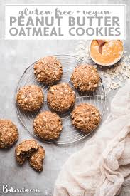 Knead a dough of it until smooth. Peanut Butter Oatmeal Cookies Gluten Free Vegan Bakerita