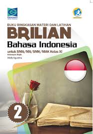 E Book Buku Ringkasan Materi Dan Latihan Brilian Bahasa Indonesia Xi Grafindo Media Pratama