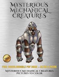 If you have any questions or problems with printing or downloading printable coloring pages available on topcoloringpages.net then our team will be more then happy to help. Mysterious Mechanical Creatures Pictures To Color Advanced Coloring Colouring Books With 40 Coloring Pages Mysterious Mechanical Creatures Colouring Coloring Books Manning James 9781838565190 Amazon Com Books