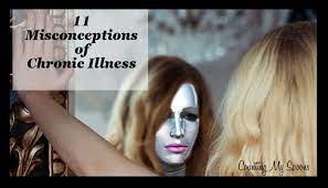11 Misconceptions Of Chronic Illness Counting My Spoons