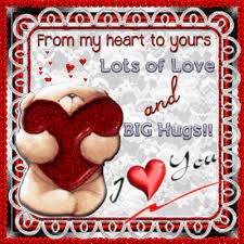 From My Heart To Yours Lots Of Love And Big Hugs Happy Valentines Day Quotes Friends Hugs And Kisses Quotes Valentine Quotes