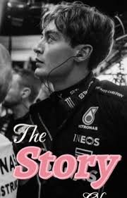 The Story of Us {George Russell}