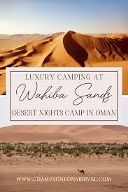 As oman's largest inland desert, the wahiba desert, also known as the wahiba sands spreads over more than 3,800 square miles. Wahiba Sands Desert Nights Camp In Oman Champagne On Arrival Luxury Travel Blog Oman Luxury Camping