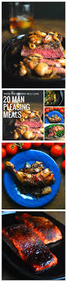 20 Man Pleasing Meals Ideas For Dinners He Ll Love Food Recipes Man Food