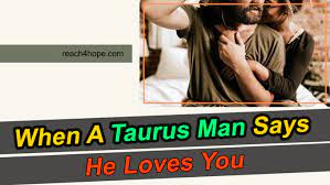 Taurus man secrets will help you at any stage of your relationship. When A Taurus Man Says He Loves You With 5 Love Signs