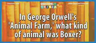May 12, 2021 · free printable trivia questions and answers knowledge gk quizzes will enable a solver with up to dated knowledge and capacity to hold challenges in any other quizzes she or he faces. In George Orwell S Animal Farm What Kind Of Animal Was Boxer
