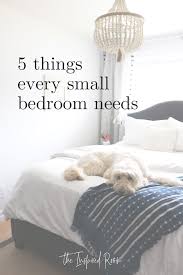 5 Things Every Small Bedroom Needs Small Bedroom Small Bedroom Decor Minimalist Bedroom Design