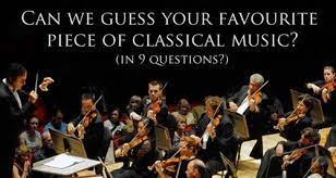 You can go through the list informally and just ask each other questions. Can We Guess Your Favourite Piece Of Classical Music In 9 Questions Classic Fm