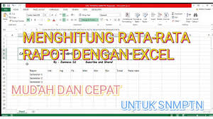 Menghitung nilai rapor untuk snmptn. Snmptn Cara Mudah Dan Cepat Menghitung Rata Rata Nilai Rapor Untuk Snmptn Dengan Excel Youtube