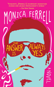 The Answer Is Always Yes Ferrell Monica 9780385339308 Amazon Com Books