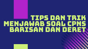 Tips Dan Trik Cara Cepat Menjawab Cpns Tiu Barisan Dan Deret Cpns 2020 Youtube