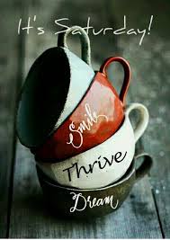 Maybe you would like to learn more about one of these? 50 Inspirational Saturday Morning Quotes For An Awesome Day Saturday Morning Quotes Good Morning Saturday Happy Saturday Quotes