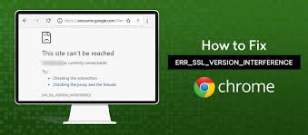 Err Ssl Version Interference Error On Google Chrome How To Fix Ssl Google Chrome Ssl Certificate