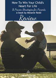 How To Win Your Child's Heart For Life, Book Review — Dawn Klinge