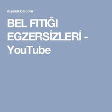 Bel Fitigi Egzersizleri Youtube Youtube Egzersiz Davranis