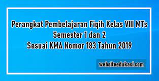 Guru kelas 1 sd harus memiliki perangkat pembelajaran yang cukup agar dapat menyelenggarakan pembelajaran dengan baik dan mencapai tujuan pembelajaran yang diharapkan. Perangkat Pembelajaran Fikih Kelas 8 Mts 2021 2022 Lengkap