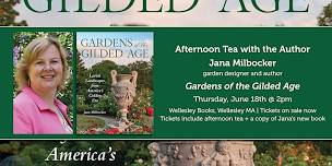 Afternoon Tea with Jana Milbocker for "Gardens of the Gilded Age"