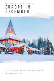 Best Places To Visit In Europe In December Europe In December Cool Places To Visit Winter Travel Destinations
