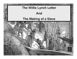 Page 1 of 4the willie lynch letter: Why We Hate Ourselves Willie Lynch Syndrome Young African Pioneer