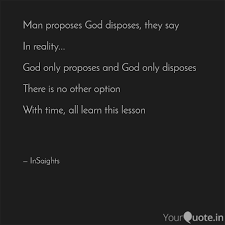 1 location 2 shop 3 profile 4 quests and events 4.1 archon quests 4.2 story quests 4.3 events 5 idle quotes 6 dialogue 7 event dialogue 7.1 lantern rite 8 trivia 9 change history changshun runs a stall in liyue harbor while studying liyue mercantilism, the philosophy of making as much mora as. Man Proposes God Disposes Quotes Writings By Bishu Prusty Yourquote