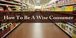 How To Be A Wise Consumer - Assignment Point