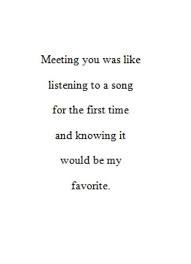 Love Quote Love Quote Meeting You Was Like Listening To A Song For The First Time A Quotesstory Com Leading Quotes Magazine Find Best Quotes Collection With Inspirational Motivational