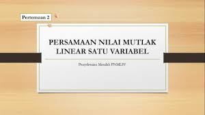 Persamaan dan pertidaksamaan nilai mutlak linear satu variabel pdf. Persamaan Nilai Mutlak Linear Satu Variabel Full Penjelasan Youtube
