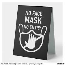 Always Wear Face Mask Signage Black And White No Mask No Entry Table Tent Sign Zazzle Com In 2020 Entry Table Entry Signs Table Tents