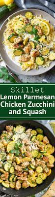 Lemon Parmesan Chicken With Zucchini And Squash The Perfect Flavorful One Pan Dinner A Recipe Everyone In Healthy Chicken Recipes Recipes Chicken Recipes