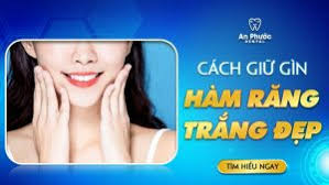 Những cách giữ răng trắng đẹp