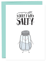 Sorry I Was Salty Cute Puns Punny Cards Sorry Cards