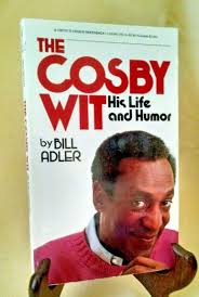COSBY WIT HIS LIFE AND HUMOR BY BILL ADLER CRITICS CHOICE 1-55547-213-3  1987 PB.
