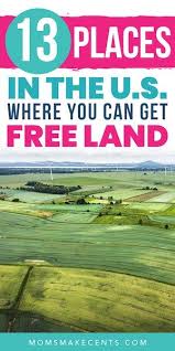 18 Places Giving Out Free Land In 2020 Great For Homesteading In 2020 Money Tips Saving Money Finance