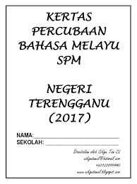 Baca petikan dibawah ini dengan teliti. Terengganu Soalan Percubaan Bm Spm 2017 Jawapan