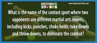 And get even more detailed information with tips on weapons, health benefits, and tournaments. Name The Sport Where Two Opponents Use Different Martial Arts Moves