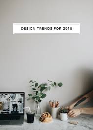 Design Trends For 2018 Char Co Design Trends Design Design Trends 2018