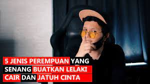 Check spelling or type a new query. 5 Jenis Perempuan Yang Senang Buatkan Lelaki Cair Dan Jatuh Cinta Youtube