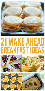 21 Make Ahead Breakfast Ideas Make Ahead Breakfast Breakfast Potluck Quick Healthy Breakfast