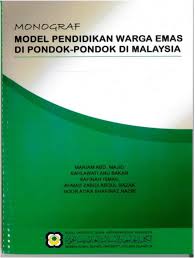 Keperluan warga emas terhadap pondok pengajian. Pdf Monograf Model Pendidikan Warga Emas Di Pondok Pondok Di Malaysia
