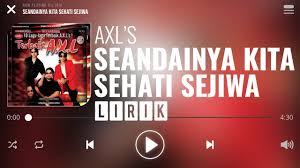 Tan sri muhyiddin yassin mengucapkan penghargaan kepada kerajaan sarawak yang telah berunding dengan petroliam nasional berhad (petronas). Axl S Seandainya Kita Sehati Sejiwa Lirik Youtube