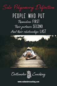 The practice of having sexual or romantic relationships with two or more people at the same…. Solo Polyamory