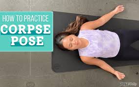 Maybe you would like to learn more about one of these? How To Practice Corpse Pose Yoga Rove
