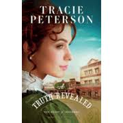 A Truth Revealed, Softcover, #3: Tracie Peterson: 9780764241093