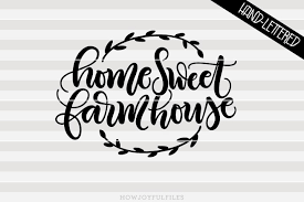 Free Free 70 Farmhouse Home Sweet Home Svg SVG PNG EPS DXF File