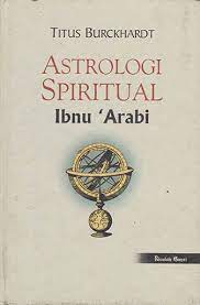 Astrologi Spiritual Ibnu Arabi Astrologi Buku Buku Baru